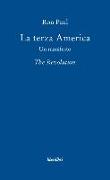 La terza America. Un manifesto. The revolution