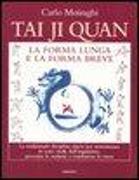 Tai Ji Quan. La forma lunga e la forma breve