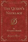 The Queen's Necklace, Vol. 1 of 2 (Classic Reprint)