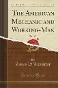 The American Mechanic and Working-Man, Vol. 1 of 2 (Classic Reprint)