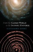 From the Closed World to the Infinite Universe (Hideyo Noguchi Lecture)