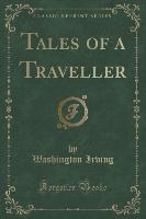 Tales of a Traveller (Classic Reprint)