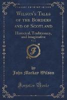 Wilson's Tales of the Borders and of Scotland, Vol. 2