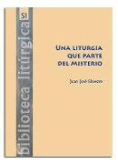 Una liturgia que parte del Misterio : Introducción a la Teología de la liturgia de Louis Bouyer