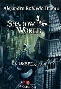 SHADOW WORLD EL DESPERTAR