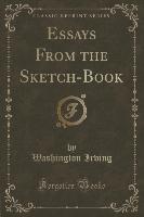 Essays From the Sketch-Book (Classic Reprint)