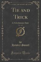 Tie and Trick, Vol. 1 of 3