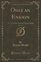 Only an Ensign, Vol. 3 of 3