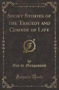 Short Stories of the Tragedy and Comedy of Life, Vol. 3 (Classic Reprint)