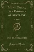 Mont Oriol, or a Romance of Auvergne, Vol. 8