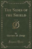 The Sides of the Shield, Vol. 2 of 2 (Classic Reprint)