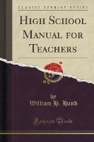 High School Manual for Teachers (Classic Reprint)