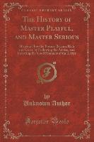 The History of Master Playful, and Master Serious