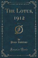 The Lotus, 1912, Vol. 11 (Classic Reprint)