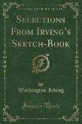 Selections From Irving's Sketch-Book (Classic Reprint)
