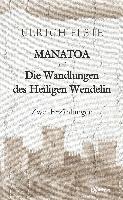 MANATOA und Die Wandlungen des Heiligen Wendelin