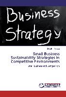 Small Business Sustainability Strategies in Competitive Environments