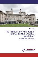 The Influence of the Hague Tribunal on the Criminal Legislation