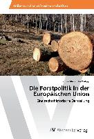 Die Forstpolitik in der Europäischen Union
