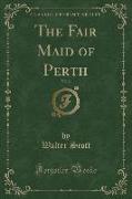 The Fair Maid of Perth, Vol. 2 (Classic Reprint)