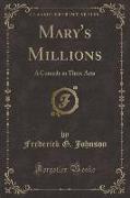 Mary's Millions