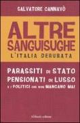 Altre sanguisughe. L'Italia derubata. Parassiti di stato, pensionati di lusso e i politici che non mancano mai