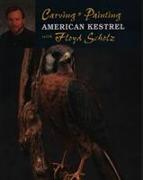 Carving and Painting the American Kestrel with Floyd Schulz