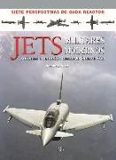 Jets militares modernos : aviones a reacción desde la Guerra Fría