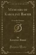 Memoirs of Karoline Bauer, Vol. 3 of 4