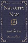 Naughty Nan (Classic Reprint)