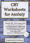 CBT Worksheets for Anxiety: A simple CBT workbook to help you record your progress when using CBT to reduce symptoms of anxiety