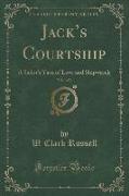Jack's Courtship, Vol. 1 of 3