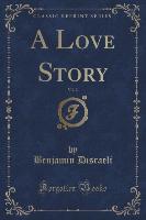 A Love Story, Vol. 2 (Classic Reprint)