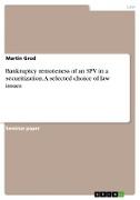 Bankruptcy remoteness of an SPV in a securitization. A selected choice of law issues