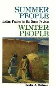 Summer People, Winter People, A Guide to Pueblos in the Santa Fe, New Mexico Area