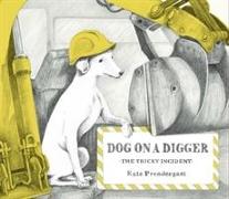 Dog on a Digger