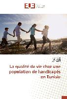 La qualité de vie chez une population de handicapés en Tunisie