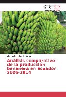Análisis comparativo de la producción bananera en Ecuador 2006-2014