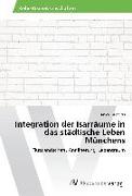 Integration der Isarräume in das städtische Leben Münchens