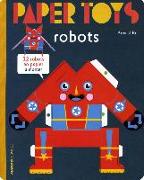 Paper Toys: Robots: 12 Paper Robots to Build