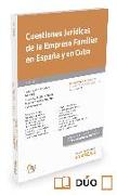 Cuestiones Jurídicas de la Empresa Familiar en España y en Cuba (Papel + e-book)