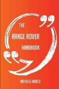 The Range Rover Handbook - Everything You Need to Know about Range Rover