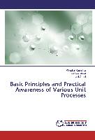 Basic Principles and Practical Awareness of Various Unit Processes
