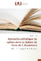 Approche esthétique du spleen dans Le Spleen de Paris de C.Baudelaire