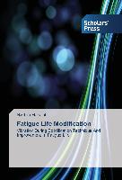 Fatigue Life Modification