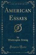 American Essays (Classic Reprint)