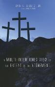 A Multi-Intentioned View of the Extent of the Atonement