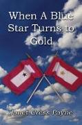 When A Blue Star Turns to Gold