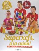 Superxefs, a la cuina : 50 plats d'estiu : receptes per a nens i nenes per cuinar amb tota la família