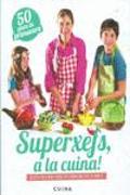 Superxefs, a la cuina : 50 plats de primavera : receptes per a nens i nenes per cuinar amb tota la família